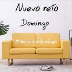 Decoraundomingo, cada domingo un reto 14 Decoraundomingo